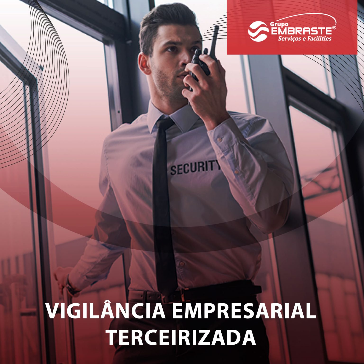 Vigilância Empresarial Terceirizada Embraste Segurança E Serviços 3813