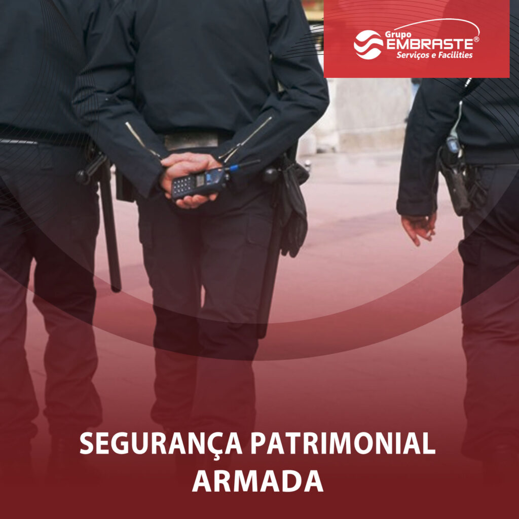 Segurança Patrimonial Armada